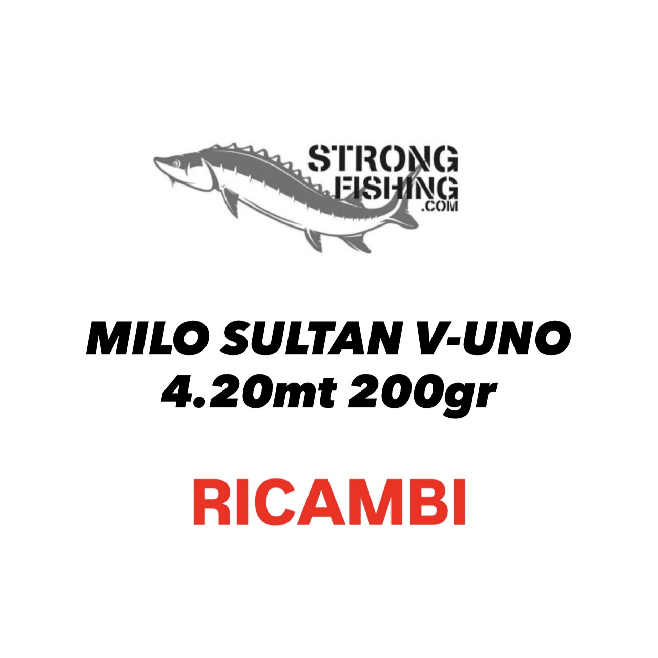 Milo Sultan Storione V-UNO 4.20mt 200gr - RICAMBI