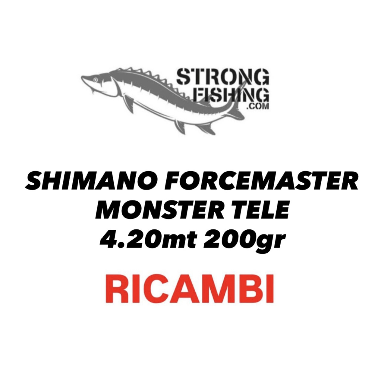 Shimano Forcemaster Monster Tele 4.20mt 200gr - RICAMBI